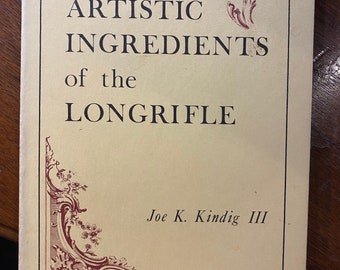 Artistic Ingredients of the Longrifle - Joe Kindig III - 1989  - History of rifle design and art used on rifles