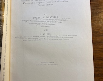 Rewinding Small Motors - Repair Shop Practice - Daniel Braymer / A Roe - 1932 -  Direct / Alternating Current Motors