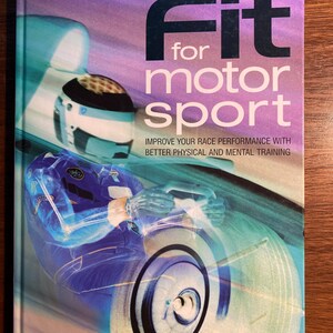Fit for Motor Sport Improve Race Performance - Physical / Mental Training - R S Jutley - 2003  - Habits Exercise - Nutrition