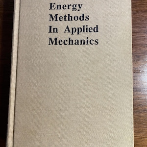 Energy Methods In Applied Mechanics - Henry Langhaar - 1989 - Main Principles engineering - Vibration, Elasticity etc Material Properties