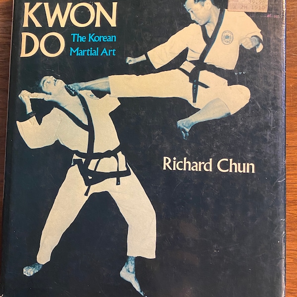 Tae Kwon Do The Korean Martial Art -Richard Chun - 1976 - Martial Arts - Philosophy - Moves -