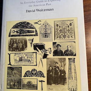 Underfoot An Everyday Guide to the American Past - America History - David Weitzman - 1976 - You as the Historian