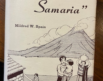 And In Samaria - Central America Christian Missions - Mildred Spain - 1954 -  Christianity - Evangelism - World Missions -