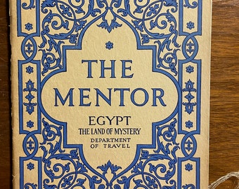 The Mentor Egypt the Land of Mystery Magazine: Dwight Elmendorf - Dec  1, 1913 - Vol 1 No 42 - Mentor Association - Department of Travel