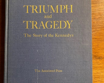 Triumph and Tragedy: The Story of the Kennedys - The Associated Press - 1968 - Biografía - American Politics - Family History