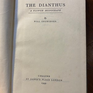 The Dianthus A Flower Monograph Will Ingwersen 1949 Garden / Flowers Species / Types Cultivation, Care and Exhibiting image 4