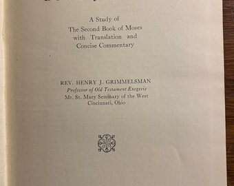 Libro del Éxodo: Un estudio - Segundo Libro de Moisés con traducción y comentario conciso - 1927 - Henry Grimmelsman - Estudio bíblico - Cristianismo