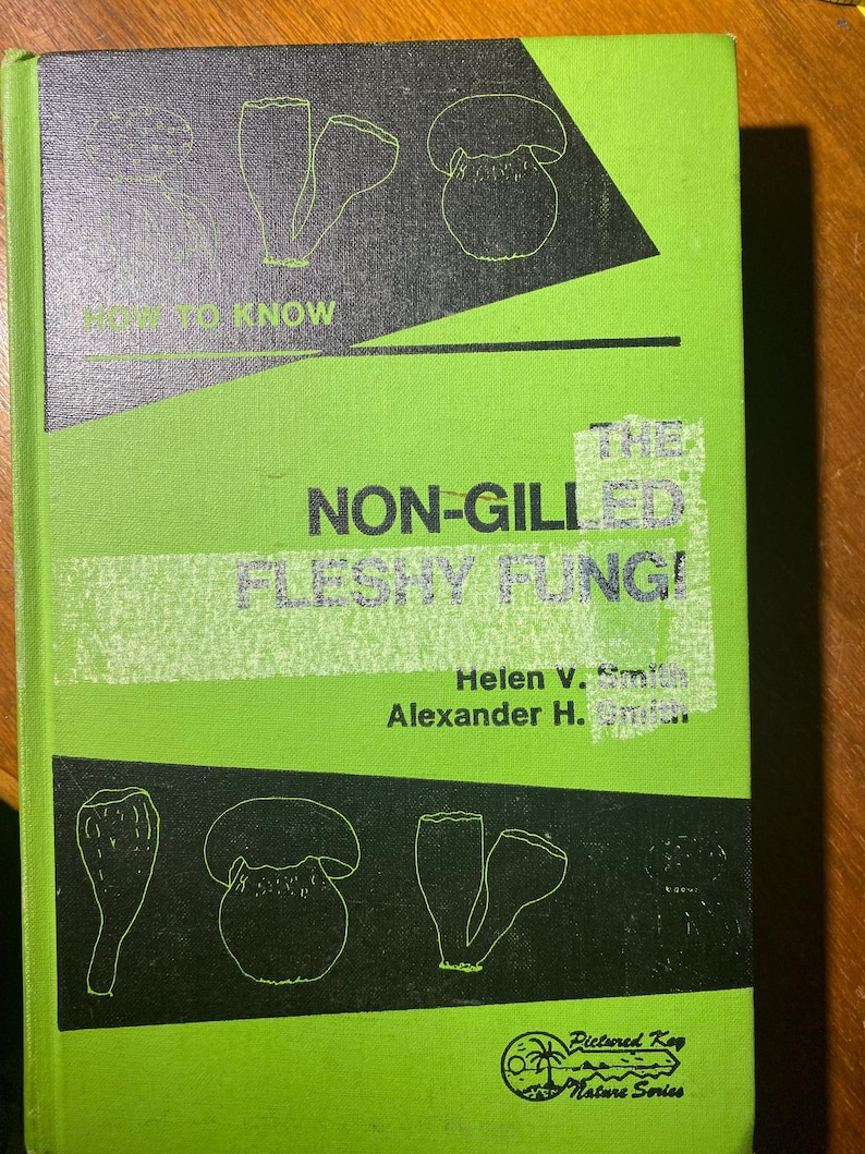 How To Know The Non-Gilled Fleshy Fungi - Mushrooms - Helen / Alex Smith - 1973 - Mycology - Characteristics - Identification - Botany - image 1