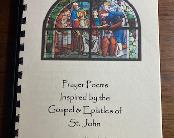 Prayer Poems Inspired by Gospel  & Epistles of St John - A Book of Poetry 2010 - Christian Poetry - D Nesbitt - Religion - God in Poems