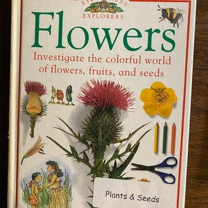 Flowers - Investigate Plants / Seeds - Eyewitness Explorers -  Guide  -  David Burnie - 1992 - Species, Types