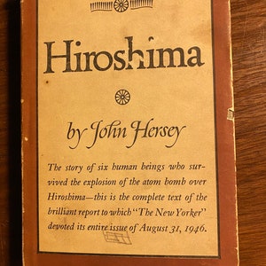Hiroshima - World War II - United States - Japan - John Hersey - 1946 - Allied - End Of War