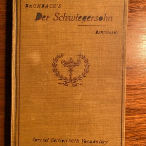 Der Schwiegersohn - Heath&#39;s Modern Language Series - German - Rudolf Baumbach - 1911 - Course Student Guide Exercises, Notes, Vocabulary