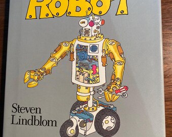 Hoe een robot te bouwen - Technologie - 1985 - Steven Lindblom - Robotica Hoe het werkt