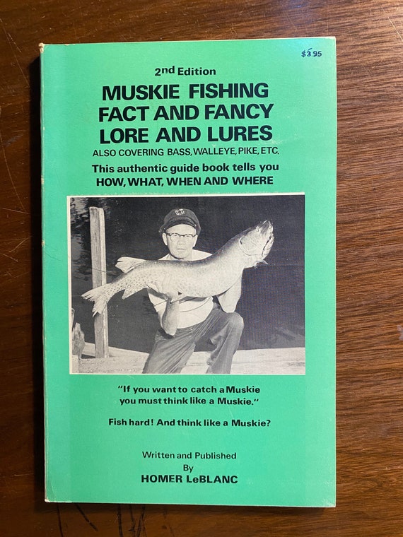 Muskie Fishing Fact and Fancy Lore and Lures Guide Book Homer Leblanc 1975  Fishing Tips, Techniques -  Canada