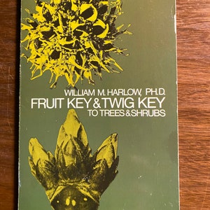 Fruit Key & Twig Key to Trees and Shrubs -  Guide - William M Harlow - 1959 - Northeastern Trees - Deciduous Woody Plants  - Dover