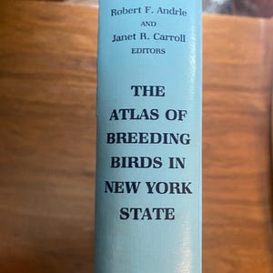 Atlas of Breeding Birds In New York State 1988 Robert Andrle / Janet Carroll - Reference  Birds with Illustrations