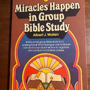 Miracles Happen In Group Bible Study -  Christian Organization  - Albert Wollen - 1976 - Understanding the Bible
