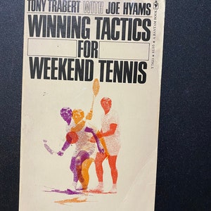 Táticas vencedoras para tênis de fim de semana: instruções, equipamentos, roupas, regras - Trabert / Hyams - 1973 - Lições básicas - Aprenda a jogar