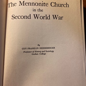 Iglesia Menonita en la Segunda Guerra Mundial - Guy Hershberger - 1951 - Historia - Cultura - Identificación