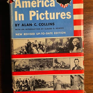 The Story of America in Pictures  - Alan Collins - 1953 -   History - US Development