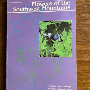 Flowers of the Southwest Mountains - Field Guide - Leslie Arnberger - 1982 Identification Sketches Wild flowers North America