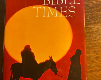 Everyday Life In  Bible Times - NGS - 1967 - History - Archeology - Living Standards in Biblical Lands