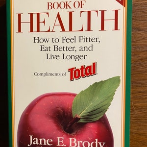 New York Times Book Of Health - 1998 - Jane Brody - Nutrition - Diet - Healthy Living - Exercise - Vitamins - Calories