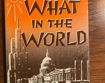 What In The World - Colin Williams - 1966 - Church in Today's Society -   God in World Events - Christian Destiny - Future