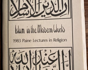 El Islam en el mundo moderno 1983 Conferencias Paine sobre religión - Islámica - F Rahman, B Lawrence, R Martin - Estudio de la naturaleza, el significado de Dios
