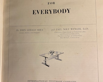 Carpintería para todos: manual de herramientas, materiales, métodos y proyectos - Shea / Wenger - 1948 - Serie Artes / Industria