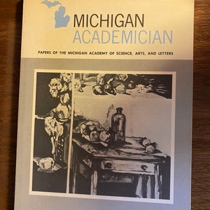 Michigan Academician: Papers Michigan Academy of Science Arts Letters - Choose Year 1970s - Medicine Environment Research