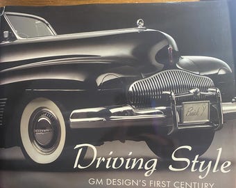 Driving Style GM (General Motors) Design's 1st Century - Transportation Products Automobile America: History  2008 Development Cars Pictures