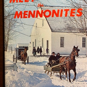Conozca a los menonitas en Pensilvania Dutchland Una presentación pictórica - Elmer Smith - 1979 - Historia - Cultura - Identificación
