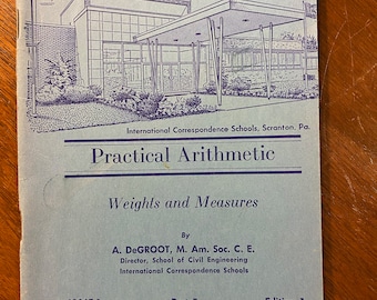 Praktische Arithmetik Teil 5 - Internationale Korrespondenzschulen - A DeGroot - 1958- Grundkonzepte für das Heimstudium -