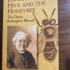 Bikupan och honungsbiet En biodlarhandbok - Biodling - L L Langstroth - 2004 års nyutgåva - Grundläggande information för att börja hålla bin - Dover