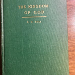 The Kingdom of God - R Boll - Survey Study of the Bible's Principal Theme - Christian Bible Messages - Lectures - Church