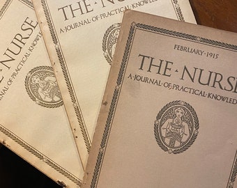 The Nurse A Journal Of Practical Knowledge - 1915 Choose Month -  Medical Profession - Article on Methods - Suggestions etc