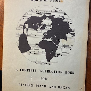 World of Music A Complete Instruction Book for Playing Piano and Organ - A Home Study Program - 1974 - Anleitung - Unterricht Musik lernen Anfänger