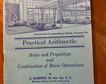 Praktische Arithmetik Teil 6 - Internationale Korrespondenzschulen - A DeGroot - 1958- Grundkonzepte für das Heimstudium -