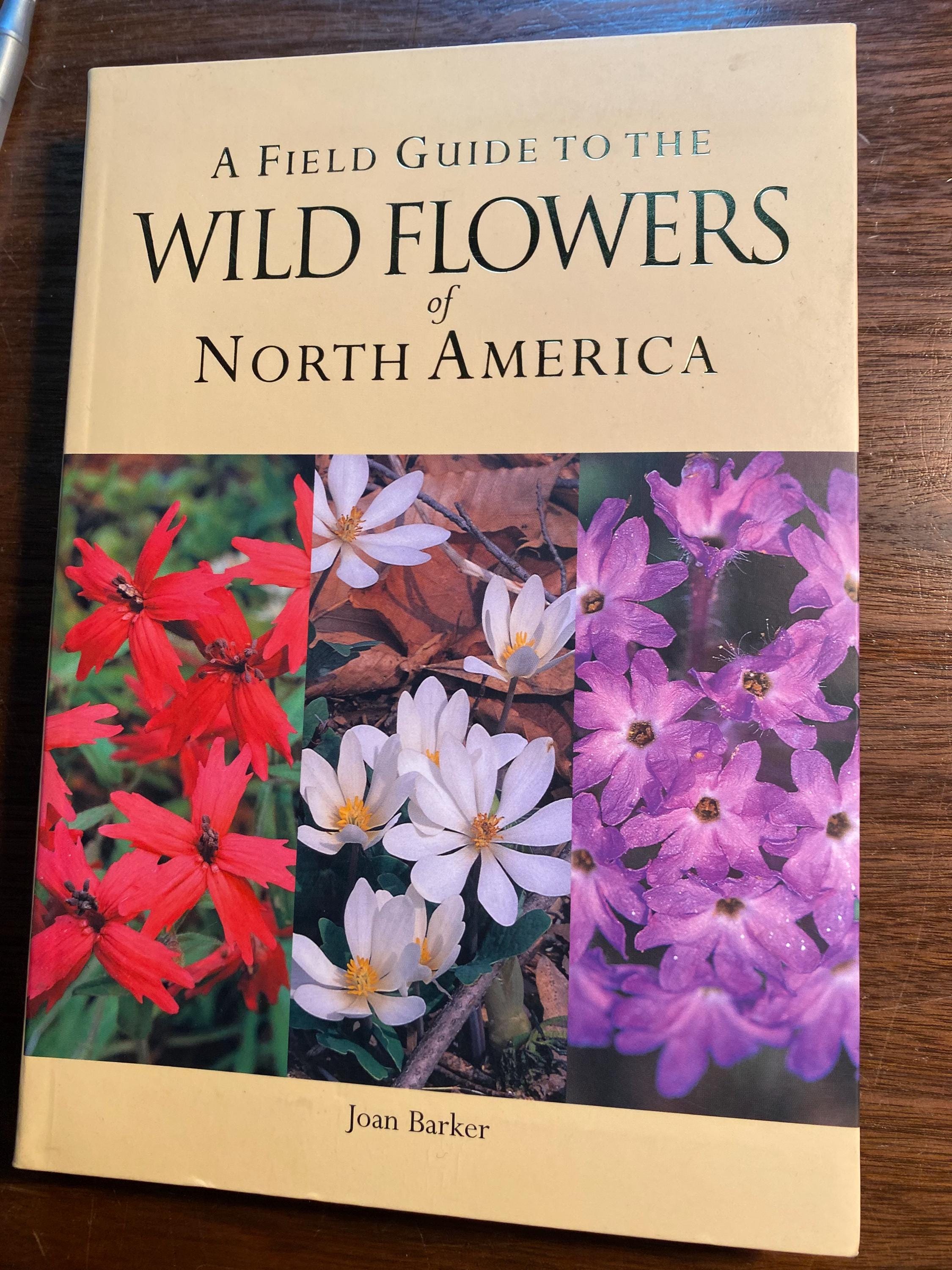 Wild Flowers of North America A Field Guide - Joan Barker - 2006