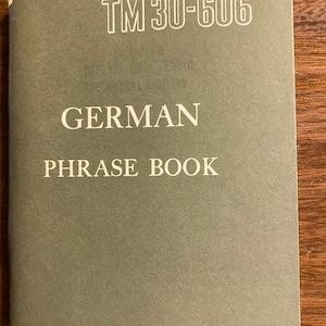 German Phrase Book US Navy TM 30-606 - 1962 - Practical Handbook by the American Government