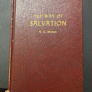 El Camino de la Salvación - K C Moser - 1932 - Estudio Bíblico - Religión - Cristianismo - Fe