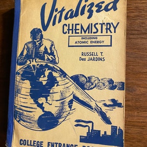 Vitalized Chemistry Including Atomic Energy - 1946 - Russell Des Jardins - College Entrance Book Co. - Mathematics - Outline