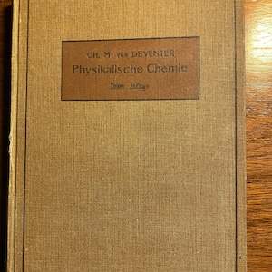 Physikalische Chemie fur Anfanger -  Physical Chemistry For Beginners - 1906 -  Dr Ch M Van Deventer - German Edition