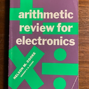 Arithmetic Review for Electronics: Nelson Cooke - 1968 - Engineers - Computers Basic understanding -  Mathematics - Slide Rule