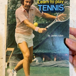 Lär dig spela tennis: Instruktioner, utrustning, kläder, regler - James Allen - 1976 - Grundläggande lektioner -