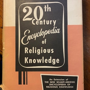 20th Century  Encyclopedia of Religious Knowledge Ko through Z - 1955 - History / Bible Study
