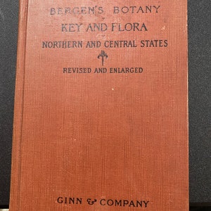 Bergen&#39;s Botany Key and Flora Northern and Central States - Joseph Bergen -  1908-  -Reference Botany - Study of Flora / Fauna
