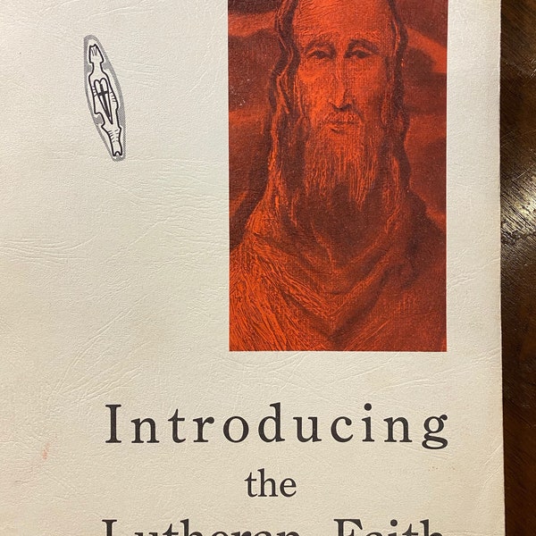 Introducing the Lutheran Faith: History - Thomas Mails - 1961 - History of the Christian Church - Doctrines, Beliefs, Rules, Organization