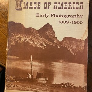 Image of America Early Photography 1839 - 1900 - A Catalog - 1957 An Exhibit Held in the Library of Congress Washington DC - Pictures / Text
